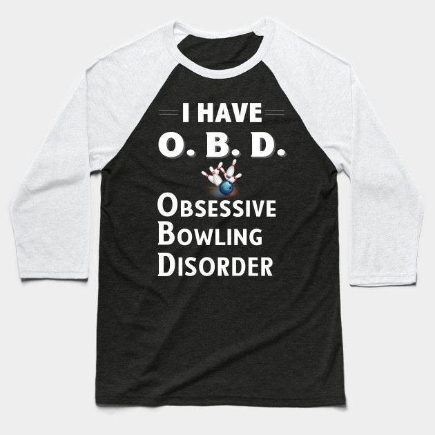 I Have OBD Obsessive Bowling Disorder Design for Bowlers